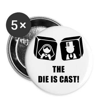 Die Würfel sind gefallen! (Junggesellenabschied – Hochzeitsspiel vorbei, B) - Buttons groß 56 mm (5er Pack) - Weiß - Vorne