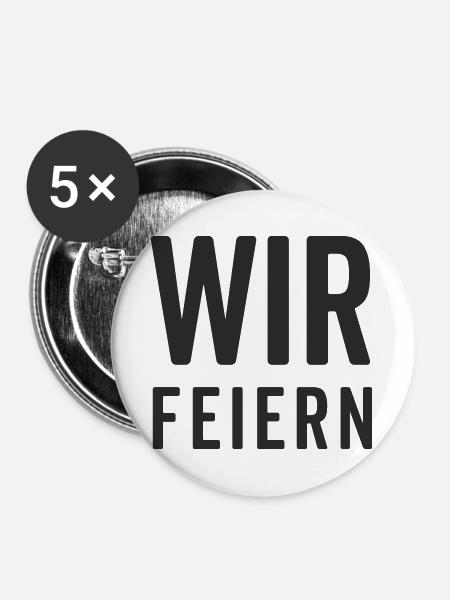 Wir feiern – Party Motiv - Buttons groß 56 mm (5er Pack) - Weiß