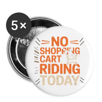 No shopping cart driving today funny statement - Buttons large 2.2''/56 mm (5-pack) - white - Front