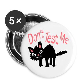 Ne me teste pas, chat coquin, citation drôle : logo - Lot de 5 grands badges (56 mm) - blanc - Devant