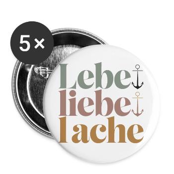  Lebe Liebe Lache Anker Spruch Lebensmotto - Buttons groß 56 mm (5er Pack) - Weiß - Vorne