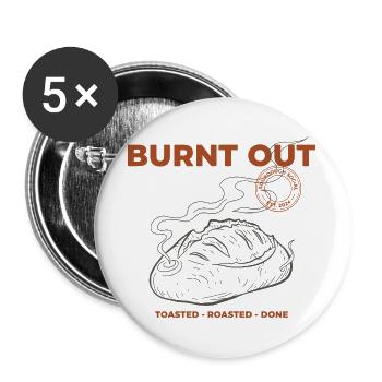 Sourdough Bread Baking Burnt Out Baker Era - Buttons large 2.2''/56 mm (5-pack) - white - Front