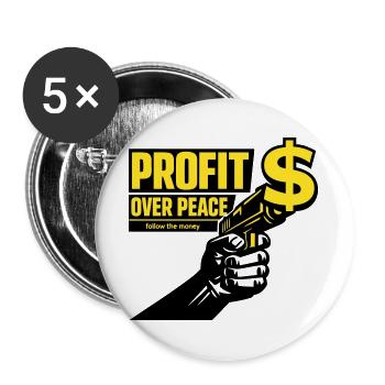 Profit Over Peace Satire - Buttons large 2.2''/56 mm (5-pack) - white - Front