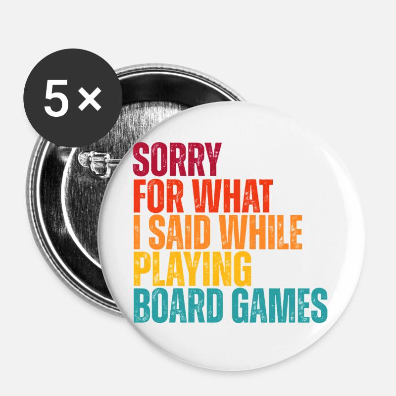 Sorry for What I Said: Board Games - Buttons large 2.2''/56 mm (5-pack) - white