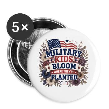Military children flourish where they are planted. - Buttons large 2.2''/56 mm (5-pack) - white - Front