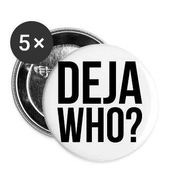 Deja Who? - Buttons large 2.2''/56 mm (5-pack) - white - Front