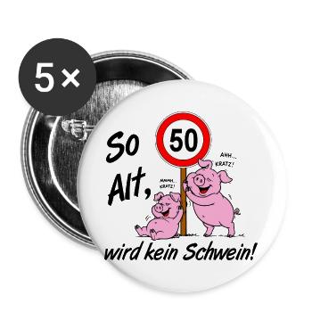 50 Jahre , 50.Geburtstag so Alt wird kein Schwein - Buttons groß 56 mm (5er Pack) - Weiß - Vorne