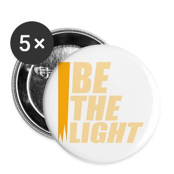 Be The Light Motivierend Positivität Spruch Logo - Buttons groß 56 mm (5er Pack) - Weiß - Vorne