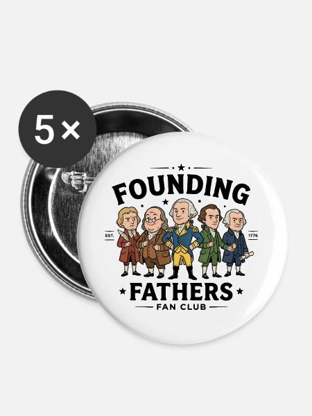 Fanclub der Gründerväter Lustige Gründerväter - Buttons groß 56 mm (5er Pack) - Weiß