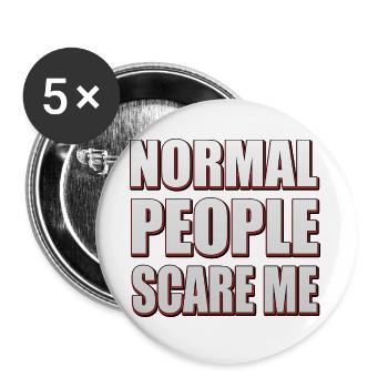 Normal people scare me - Statement Design - Buttons groß 56 mm (5er Pack) - Weiß - Vorne
