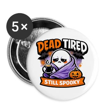 Dead Tired Still Spooky - Buttons large 2.2''/56 mm (5-pack) - white - Front