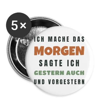 Ich mache das morgen sagte ich gestern auch - Buttons groß 56 mm (5er Pack) - Weiß - Vorne