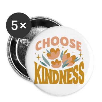 Choose Kindness - Buttons groß 56 mm (5er Pack) - Weiß - Vorne