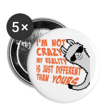 I'm not crazy my reality is different Spruch Lama - Buttons groß 56 mm (5er Pack) - Weiß - Vorne