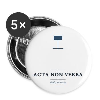 Acta Non Verba – Taten, keine Worte Lateinisches Zitat - Buttons groß 56 mm (5er Pack) - Weiß - Vorne