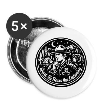 Leise Die Bären Hören Zu Ranger Spruch - Buttons groß 56 mm (5er Pack) - Weiß - Vorne