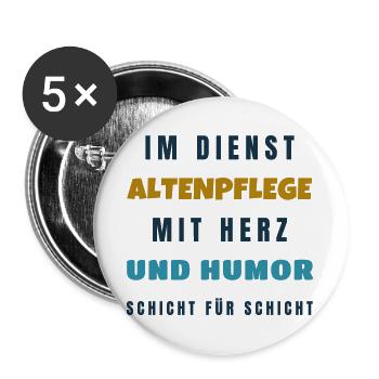 Altenpflege mit Herz und Humor - Geschenk Pflege - Buttons groß 56 mm (5er Pack) - Weiß - Vorne