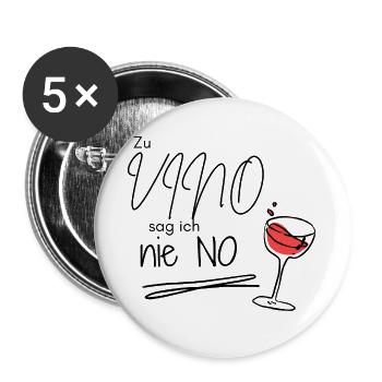 Zu Vino sag ich nie No – Lustiger Weinspruch - Buttons groß 56 mm (5er Pack) - Weiß - Vorne