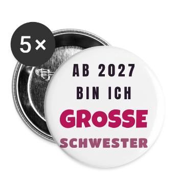 Ab 2027 bin ich große Schwester Baby Geschenk - Buttons groß 56 mm (5er Pack) - Weiß - Vorne