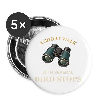 Ein kurzer Spaziergang mit mehreren Vogelstopps - Buttons groß 56 mm (5er Pack) - Weiß - Vorne