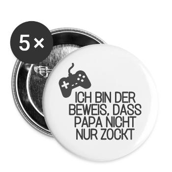 Ich bin der Beweis, dass Papa nicht nur zockt - Buttons groß 56 mm (5er Pack) - Weiß - Vorne