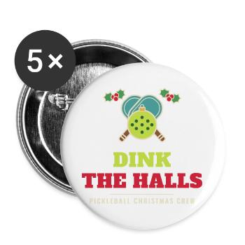 Dink die Hallen Lustiges Pickleball-Weihnachten - Buttons groß 56 mm (5er Pack) - Weiß - Vorne