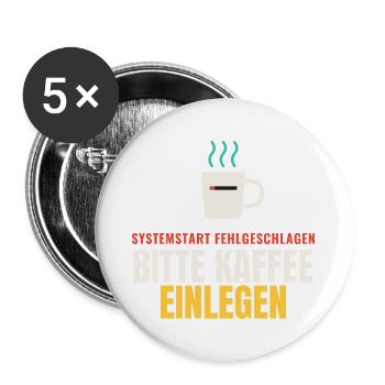 Systemstart fehlgeschlagen – Bitte Kaffee einlegen - Buttons groß 56 mm (5er Pack) - Weiß - Vorne