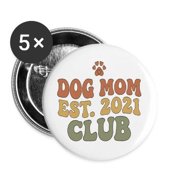 Dog Mom Club Est 2021 - Buttons groß 56 mm (5er Pack) - Weiß - Vorne