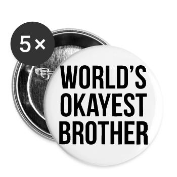 WORLD'S OKAYEST BROTHER - Lot de 5 grands badges (56 mm) - blanc - Devant