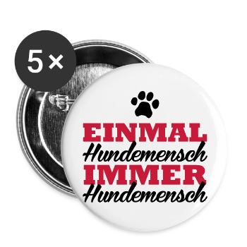 Einmal Hundemensch. Immer Hundemensch - Buttons groß 56 mm (5er Pack) - Weiß - Vorne