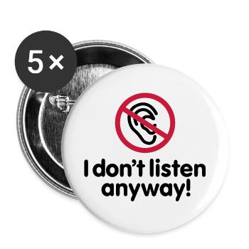 I do not listen anyway - Buttons large 2.2''/56 mm (5-pack) - white - Front