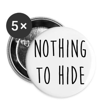 Nothing to Hide - Lot de 5 grands badges (56 mm) - blanc - Devant
