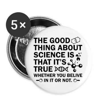 Science Is That's It s True - Buttons groß 56 mm (5er Pack) - Weiß - Vorne