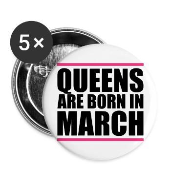 queens born in march design - Buttons groß 56 mm (5er Pack) - Weiß - Vorne
