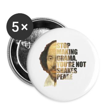 William Shakespeare Stop Making Drama You're Not - Buttons large 2.2''/56 mm (5-pack) - white - Front
