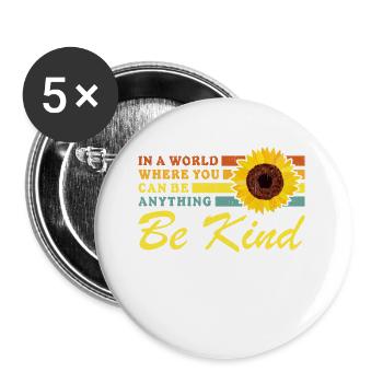 Wählen Sie Güte Seien Sie freundlich in einer Welt, in der Sie B können - Buttons groß 56 mm (5er Pack) - Weiß - Vorne