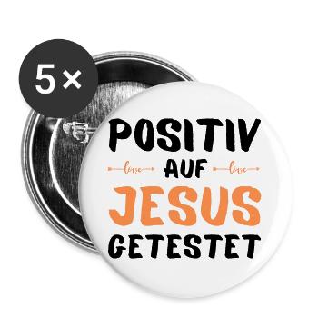 Auf Jesus getestet Gott Geschenk - Buttons groß 56 mm (5er Pack) - Weiß - Vorne