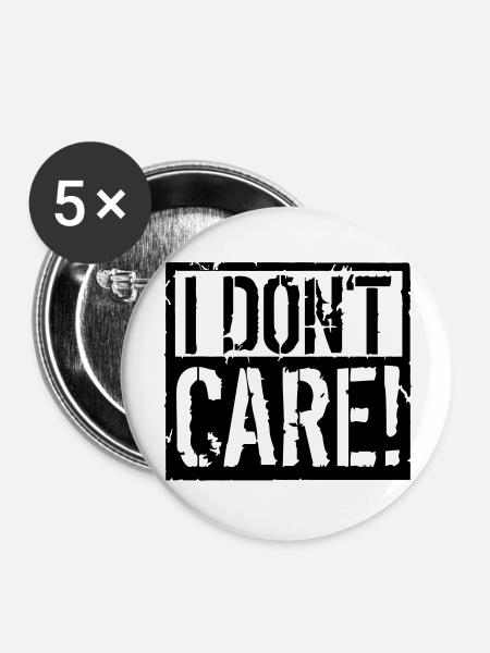 I Dont Care - Buttons groß 56 mm (5er Pack) - Weiß