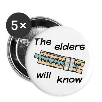 Rechenschieber - The elders will know - dunkel - Buttons groß 56 mm (5er Pack) - Weiß - Vorne