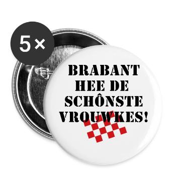 Brabant hee de schénste vrouwkes, BrabantsBeste - Buttons groß 56 mm (5er Pack) - Weiß - Vorne