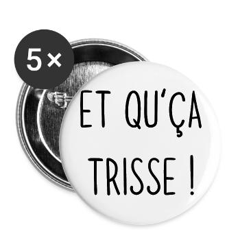 et qu'ça trisse - Lot de 5 grands badges (56 mm) - blanc - Devant