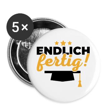 Endlich fertig Schule Geschenk Abschluss - Buttons groß 56 mm (5er Pack) - Weiß - Vorne