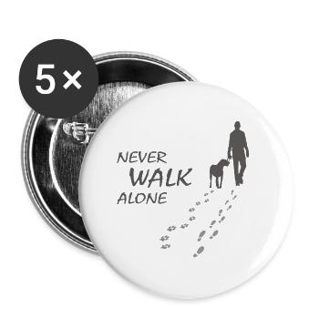 Hund - NEVER WALK ALONE Gassi - Buttons groß 56 mm (5er Pack) - Weiß - Vorne