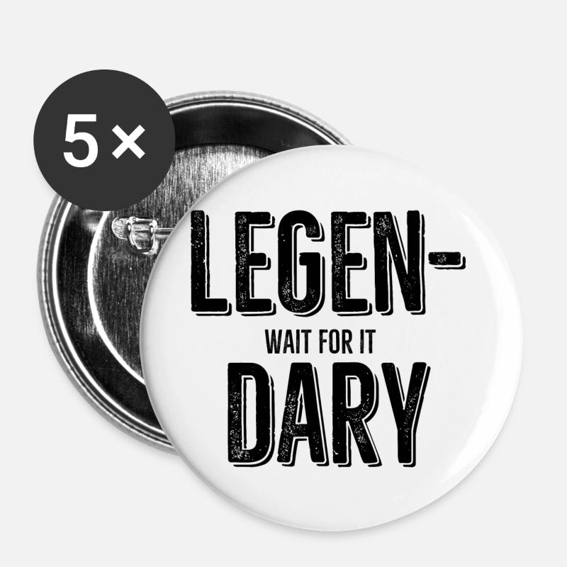 Legen Wait For It Dary - Buttons groß 56 mm (5er Pack) - Weiß