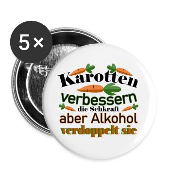 Karotten verbessern die Sehkraft aber Alkohol - Buttons groß 56 mm (5er Pack) - Weiß - Vorne