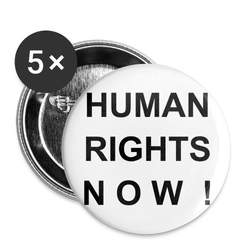 Human Rights Now! - Buttons groß 56 mm (5er Pack)