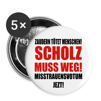 Scholz muss weg! - Buttons groß 56 mm (5er Pack) - Weiß - Vorne