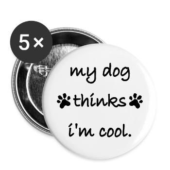 Dog thinks in the cool - Buttons large 2.2''/56 mm (5-pack) - white - Front