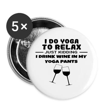 I do yoga to relax, and I drink wine # - Buttons large 2.2''/56 mm (5-pack) - white - Front