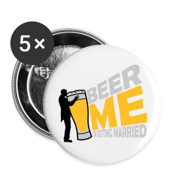 Beer Me Getting Married - Buttons large 2.2''/56 mm (5-pack) - white - Front